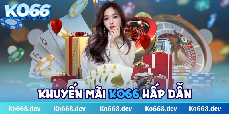 Tham gia chơi game và nhận khuyến mãi KO66 hấp dẫn